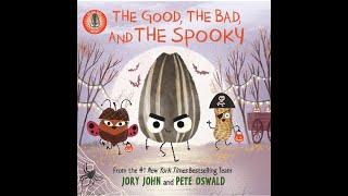 Kids Book Read Aloud: The Good, The Bad, and The Spooky by Jory John and Pete Oswald