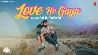 Love Ho Gaya - Raju Rawal, Feat. Nik Durgeshwar, Aarohi Nayak | New Rajasthani Video Song 2024