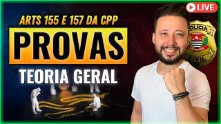 [LIVE] PROVAS - TEORIA GERAL [Processo Penal]