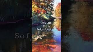 DRAWING AUTUMN WITH SOFT PASTELS / Осенний пейзаж сухой пастелью