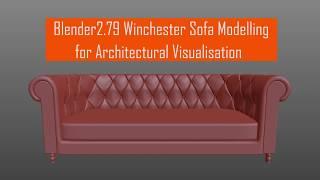 Blender2.79 WinchesterSofaModelling(Time-lapse )