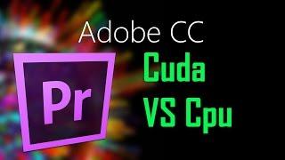 Adobe Premiere Export: Cuda vs Software only(CPU)