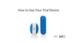 How to Use Your Trial Device