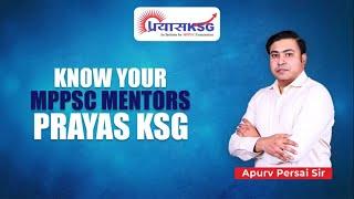 Know Your MPPSC Mentors at Prayas KSG - Most Trusted MPPSC Coaching | Apurv Persai Sir