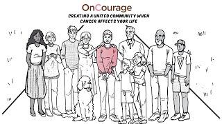 Oncourage: Creating a united community when cancer affects your life