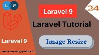 Image Resize in Laravel | Laravel Image upload | Laravel 9 tutorial | Learning Points