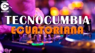 MIX TECNOCUMBIA ECUATORIANA | EDDY DJ