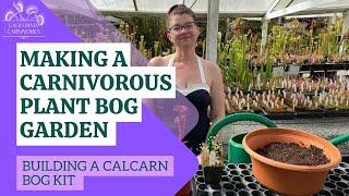 Making a Carnivorous Plant Bog Garden