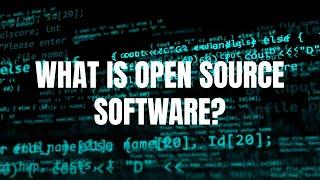 What is Open Source Software?