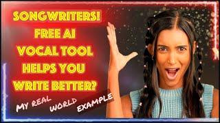 How I Use This FREE AI VOCAL TOOL - Actual Help for Real SONGWRITERS