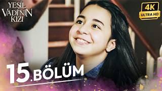 Yeşil Vadinin Kızı 15. Bölüm | 4K