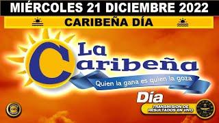 Resultado loteria CARIBEÑA DIA ️del MIÉRCOLES 21 de DICIEMBRE de 2022 (ULTIMO SORTEO DE HOY) l