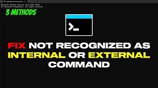 Fix CMD Error Not Recognized as an Internal or External Command Operable Program or Batch File