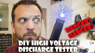 DIY High Voltage Discharge Tester (AKA Diode Zapper) - CAUTION ADVISED