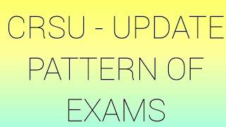 CRSU Exam Pattern Latest Update 2021 | August 2021