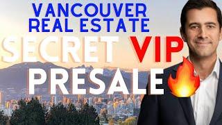 Vancouver Real Estate: Get in on the Secret VIP Presale with Oakwyn Realty!