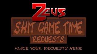 SHIT GAME TIME REQUESTS, PLACE HERE! £5 per Request.