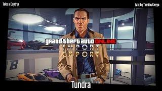 Саундтрек GTA Online: Импорт/Экспорт — Tundra