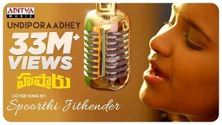 Undiporaadhey Cover Song By Spoorthi Jithender || Hushaaru Songs