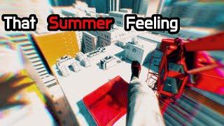 that old summer feeling. mirrors edge