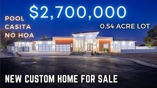 $2.7M Ultra Modern Semi-Custom Luxury 1-Story New Home for Sale with NO HOA, Pool and Casita