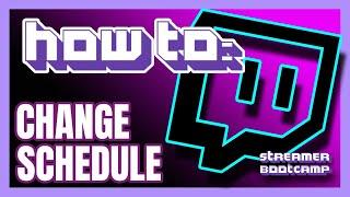 How to Change Your Schedule on Twitch QUICK & EASY | Twitch Tips 2022