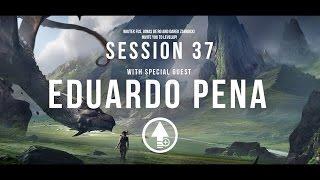 Level Up! Session 37 with EDUARDO PENA