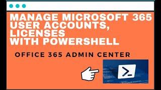 Manage Microsoft 365 accounts with PowerShell | IT Support skills