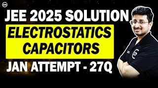 JEE Main 2025 PYQs - Electrostatics & Capacitors | Jan Attempt Solutions | Eduniti | Mohit Sir