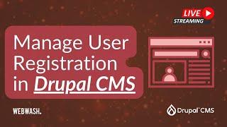 Manage User Registration in Drupal CMS