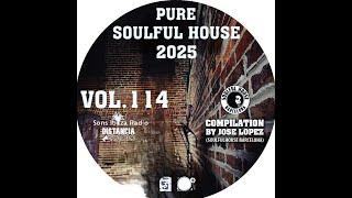 ● VOL. 114.  Soulful House Compilation by Jose Lopez (Grupo Soulful House Soulful House Barcelona)