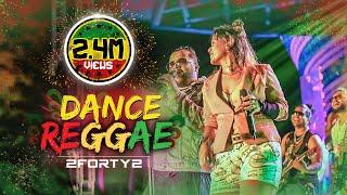 2FORTY2 - Dance Reggae Medley | දවසක් දා | ඉවසිල්ලක් නෑ | සැණකෙළියේ | Feat. Billy Fdo & Stephanie |