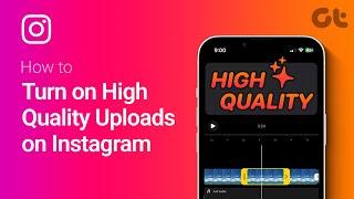 How to Enable High-Quality Uploads on Instagram: Pro Tips