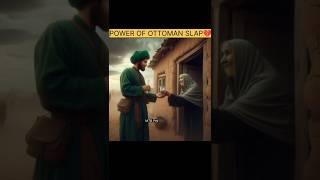 Power Of Ottoman Slap#shorts  #viral #ertugrul #history #allah #Islam #ottomania #turk #ertugral