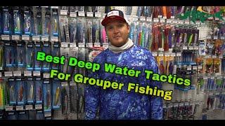 Best Deep Water Tactics For Grouper Fishing - FittedToFish