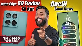 moto Edge 60 Fusion XX Apr, Jio Big News, POCO F7 Series, iPhone 17 Ultra Coming, OneUI 7-#TTN1660