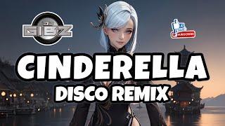 Cinderella - Dj Gibz Disco Remix 2025