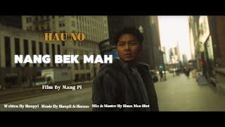 Hauno - Nang Bek Mah (Official MV)