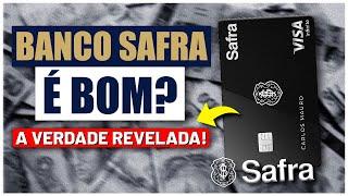 BANCO SAFRA É BOM? VALE A PENA? CARTÃO BANCO SAFRA É BOM? SAIBA TUDO!