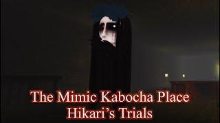 The Mimic Kabocha Place - Hikari’s Trials