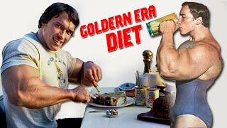 THE  GOLDEN ERA DIET - WHAT ARNOLD SCHWARZENEGGER ATE - OLD SCHOOL HI PROTEIN LOW CARB DIET