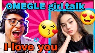 Omegle girl talk || @triggeredinsaanI love you 