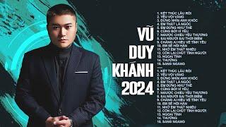 Nhạc Trẻ Nghe Mãi Vẫn Thấy Hay | Vũ Duy Khánh 2024