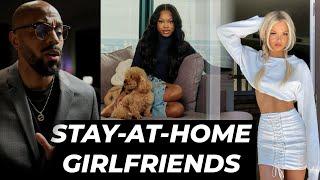 What nobody tells you about STAY AT HOME GIRLFRIENDS