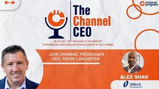 The Channel CEO - 1:1 with Alex Shan the CEO of Jolera