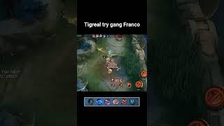 Tigreal try gang Franco | global build