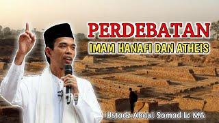 KEREN !! Perdebatan Imam Hanafi Dan Seorang Atheis | Ustadz Abdul Somad Lc MA