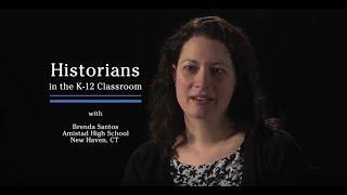 Historians in the K-12 Classroom, with Brenda Santos