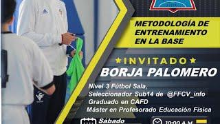 METODOLOGIA DEL ENTRENAMIENTO EN LA BASE", Con nuestro invitado, Borja Palomero.