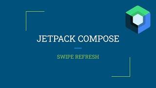 Jetpack Compose - Swipe Refresh